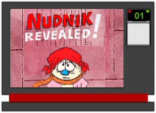 Nudnik Revealed!